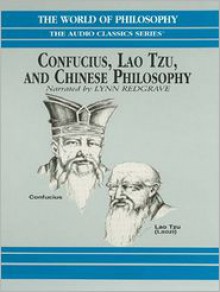 Confucius, Lao Tzu, and Chinese Philosophy - 