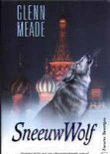 Sneeuwwolf - Glenn Meade, Theo Horsten