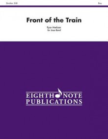 Front of the Train - Ryan Meeboer