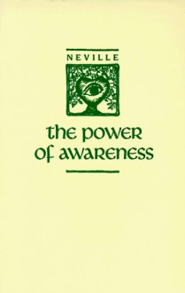 The Power of Awareness - Neville Goddard, Grover Gardner