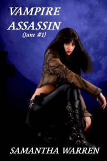 Vampire Assassin (A Jane Novella) - Samantha Warren