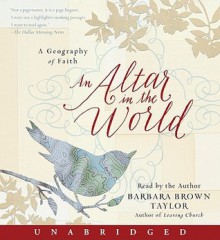 An Altar in the World (Audio) - Barbara Brown Taylor
