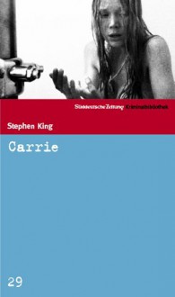 Carrie (SZ Kriminalbibliothek, #29) - Wolfgang Neuhaus, Stephen King