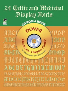 24 Celtic and Medieval Display Fonts CD-ROM and Book - Dover Publications Inc.