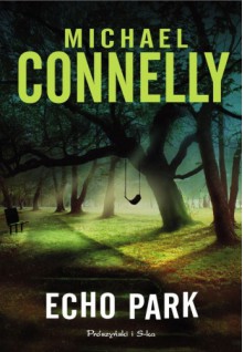 Echo Park - Michael Connelly