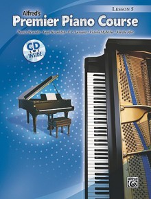 Alfred's Premier Piano Course Lesson 5 [With CD (Audio)] - Alfred Publishing Company Inc.