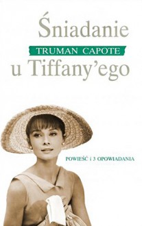 Śniadanie u Tiffany'ego - Truman Capote, Joanna Morawska