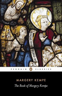 The Book of Margery Kempe - Margery Kempe