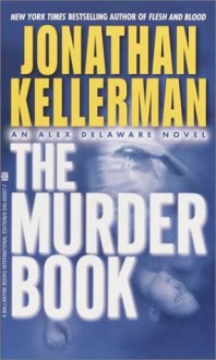 The Murder Book (Alex Delaware, #16) - Jonathan Kellerman