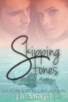 Skipping Stones - J.B. McGee