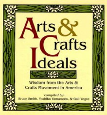 Arts & Crafts Ideals - Yoshiko Yamamoto, Gail Yngve