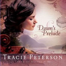 Dawn's Prelude (Audio) - Tracie Peterson, Sherri Berger