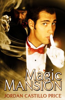 Magic Mansion - Jordan Castillo Price