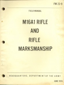 M16A1 Rifle and Rifle Marksmanship - U.S. Department of the Army