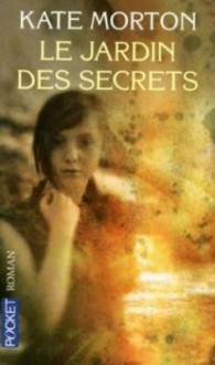 Le Jardin des secrets - Kate Morton, Hélène Collon