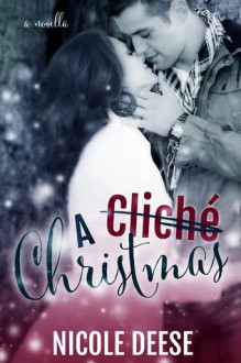 A Cliche Christmas - Nicole Deese