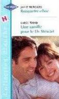 Rencontre-choc / Une famille pour le Dr Stewart - Josie Metcalfe, Carol Wood