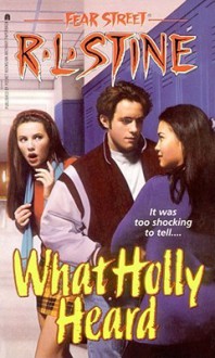 What Holly Heard - R.L. Stine