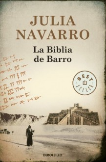 La Biblia de Barro (Spanish Edition) - Julia Navarro