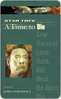 A Time to Die (A Star Trek: The Next Generation: Time, #2) - John Vornholt