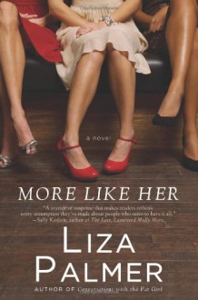 More Like Her - Liza Palmer