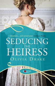 Seducing the Heiress - Olivia Drake