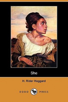 She (Dodo Press) - H. Rider Haggard