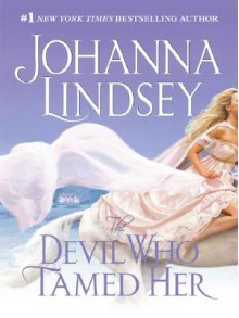 The Devil Who Tamed Her - Johanna Lindsey