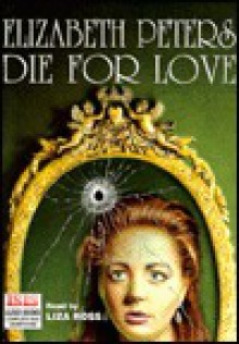 Die for Love (Audio) - Elizabeth Peters