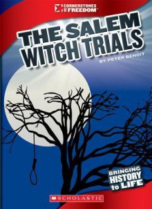 The Salem Witch Trials (Cornerstones of Freedom. Third Series) - Peter Benoit