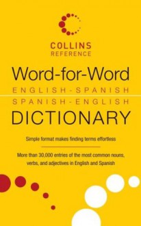 Word-for-Word English-Spanish Spanish-English Dictionary (Collins Language) - None