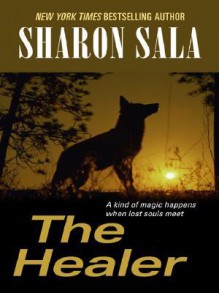 The Healer - Sharon Sala