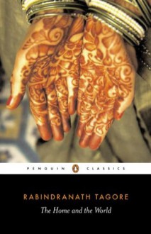 The Home and the World (Penguin Classics) - Rabindranath Tagore, Anita Desai, Surendranath Tagore