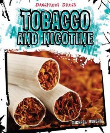 Tobacco and Nicotine - Michael Burgan