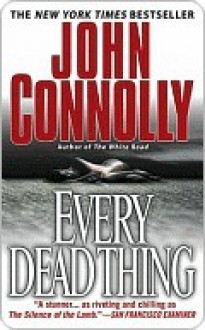 Every Dead Thing - John Connolly