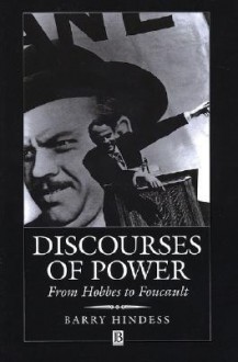 Discourses of Power: The Classics and Beyond - Barry Hindess