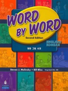 Word by Word Picture Dictionary English/Korean Edition - Steven J. Molinsky, Bill Bliss