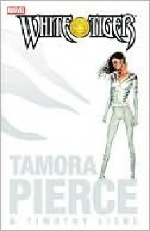 White Tiger - Tamora Pierce, Timothy Liebe