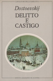 Delitto e castigo: Parte IV (seguito) - V - VI - Epilogo e Memorie dal sottosuolo - Fyodor Dostoyevsky, Gianlorenzo Pacini, Geno Pampaloni