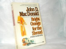 Bright Orange for the Shroud - John D. MacDonald