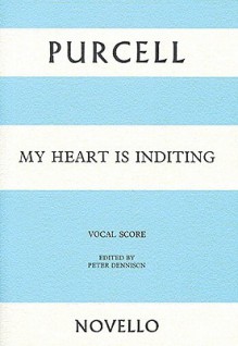 My Heart Is Inditing: Coronation Athem (1685) - Henry Purcell, Peter Dennison