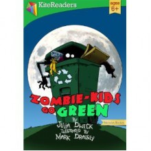 Zombie-Kids Go Green (KiteReaders Monster Series) - Julia Dweck