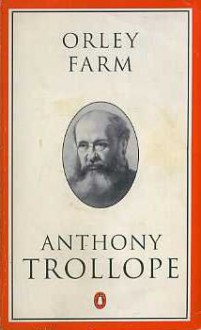 Orley Farm - Anthony Trollope