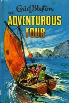 The Adventurous Four - Enid Blyton