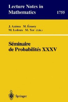 Seminaire de Probabilites XXXV - J. Azema