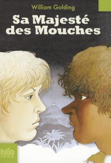 Sa Majeste Des Mouches - William Golding