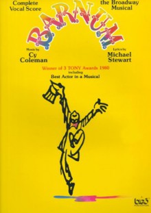 Barnum: Complete Vocal Score : The Broadway Musical - Michael Stewart