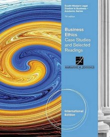 Business Ethics: Case Studies and Selected Readings - Marianne M. Jennings