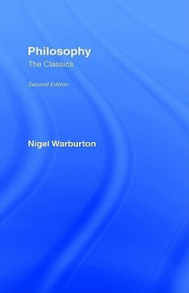 Philosophy: The Basics - Nigel Warburton