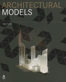 Architectural Models - Ansgar Oswald